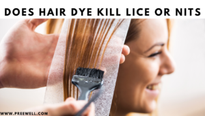 Does Hair Dye Kill Lice, Lice Eggs or Nits?