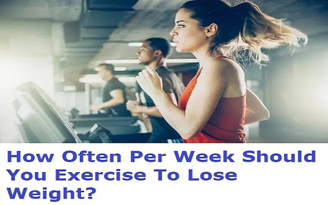 How Often Per Week Should You Exercise To Lose Weight