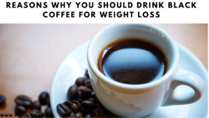 Drink Black Coffee For Weight Loss